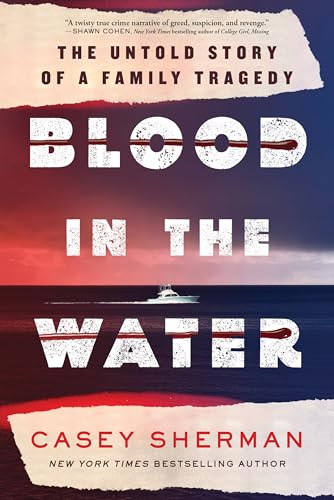 Blood in the Water: The Untold Story of a Family Tragedy