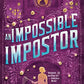 An Impossible Impostor (A Veronica Speedwell Mystery)