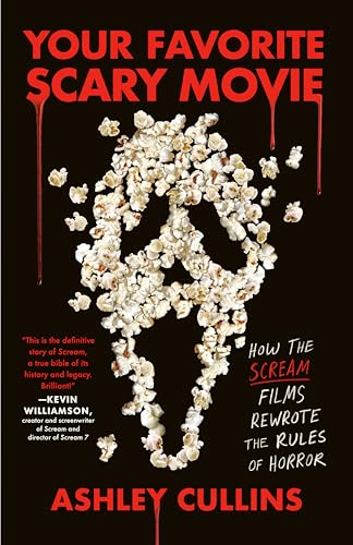 Your Favorite Scary Movie: How the Scream Films Rewrote the Rules of Horror