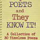 They're Poets and They Know It !: A Collection of 30 Timeless Poems