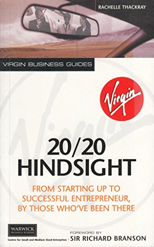 20/20 Hindsight: From Starting Up to Successful Entrepreneur, by Those Who'Ve Been There
