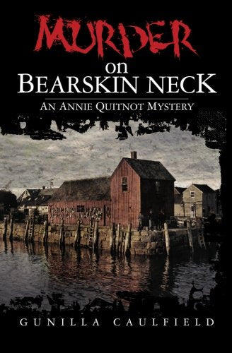 Murder on Bearskin Neck: An Annie Quitnot Mystery