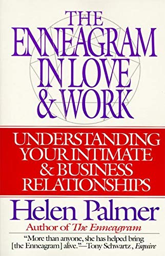 The Enneagram in Love and Work: Understanding Your Intimate and Business Relationships