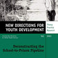 Deconstructing the School-to-Prison Pipeline: New Directions for Youth Development, No. 99