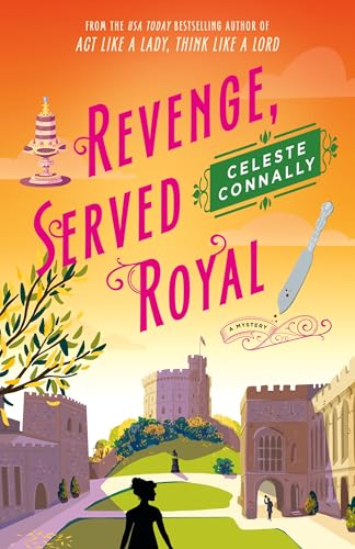 Revenge, Served Royal: A Mystery (Lady Petra Inquires, 3)