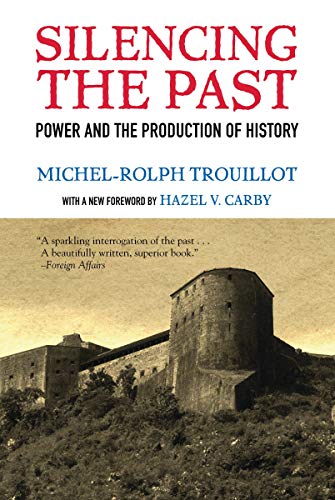 Silencing the Past: Power and the Production of History, 20th Anniversary Edition