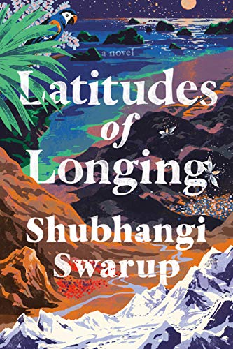 Latitudes of Longing: A Novel