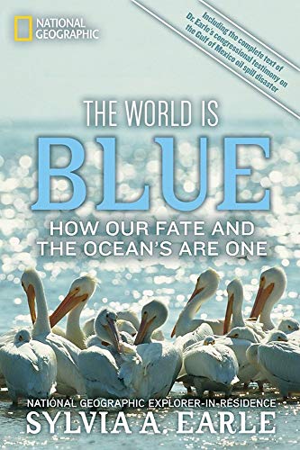 The World Is Blue: How Our Fate and the Ocean's  Are One