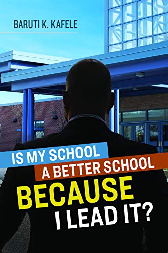 Is My School Better BECAUSE I Lead It?