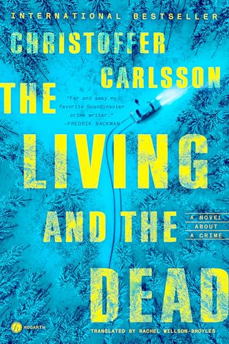 The Living and the Dead: A Novel About a Crime (Halland Suite)