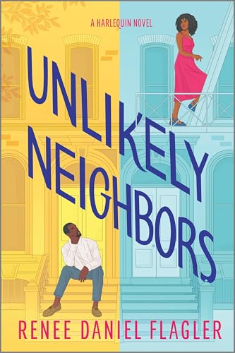 Unlikely Neighbors: A Spicy Black Opposites Attract Romance Set in Brooklyn