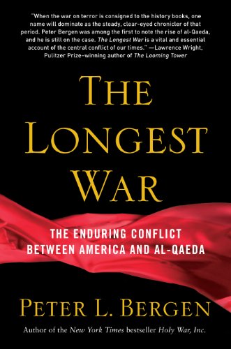 The Longest War: The Enduring Conflict between America and Al-Qaeda