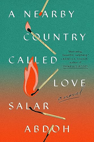 A Nearby Country Called Love: A Novel