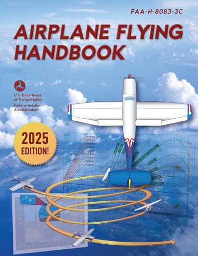 Airplane Flying Handbook: FAA-H-8083-3C (2025)