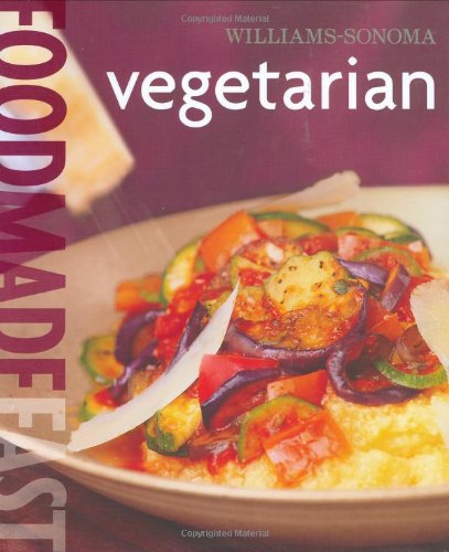 Williams-Sonoma Food Made Fast: Vegetarian (Food Made Fast)