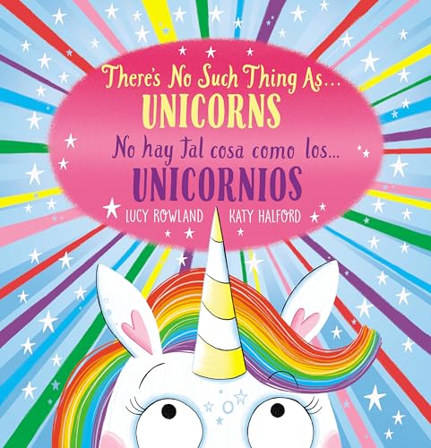 There's No Such Thing as...Unicorns / No hay tal cosa como los… unicornios (Bilingual) (Spanish and English Edition)