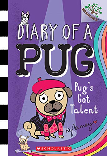 Pug's Got Talent: Branches Book (Diary of a Pug #4) (4)