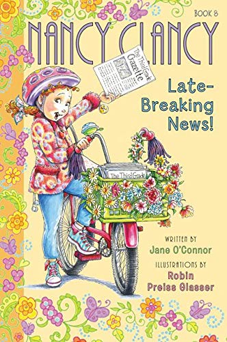 Fancy Nancy: Nancy Clancy, Late-Breaking News! (Nancy Clancy, 8)