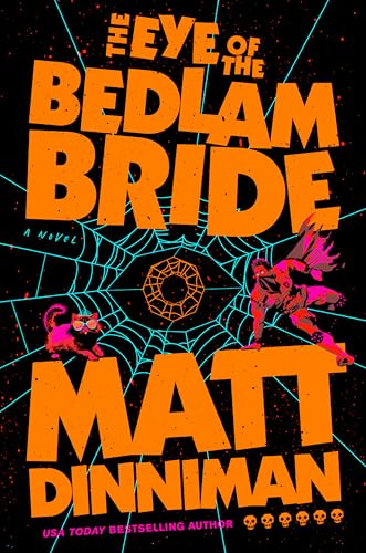 The Eye of the Bedlam Bride (Dungeon Crawler Carl)