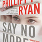 Say No More: A Jane Ryland Novel