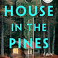 The House in the Pines: Reese's Book Club (A Novel)