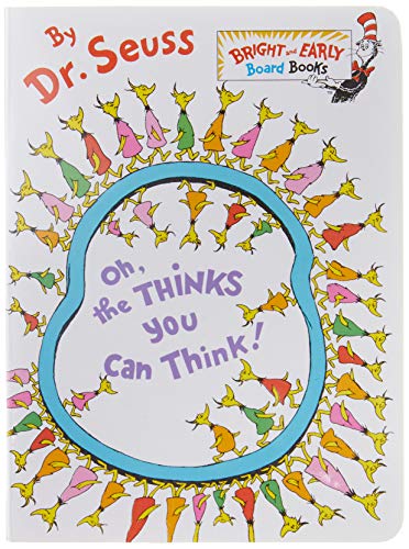 Oh, the Thinks You Can Think! (Bright & Early Board Books(TM))
