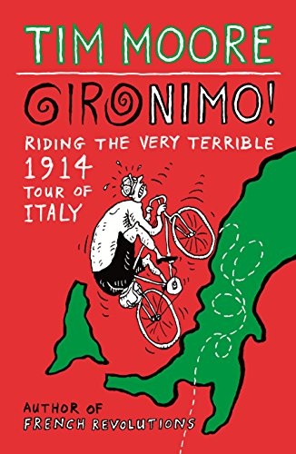 Gironimo!: Riding the Very Terrible 1914 Tour of Italy