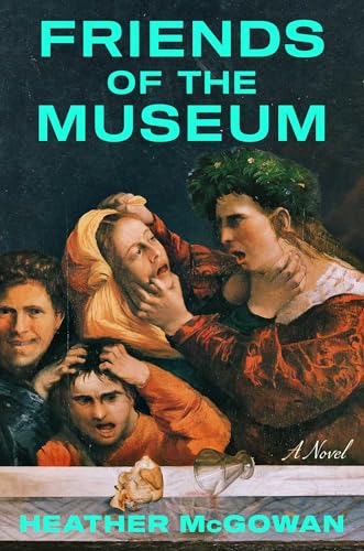 Friends of the Museum: A Novel