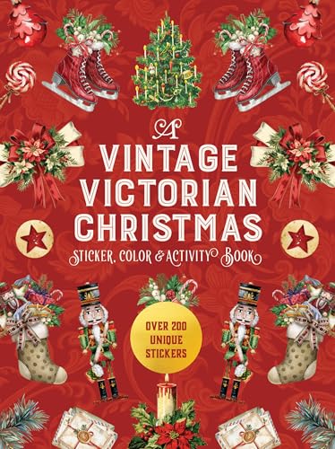 A Vintage Victorian Christmas Sticker, Color & Activity Book: Over 200 Unique Stickers