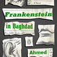 Frankenstein in Baghdad: A Novel