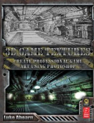 3D Game Textures: Create Professional Game Art Using Photoshop