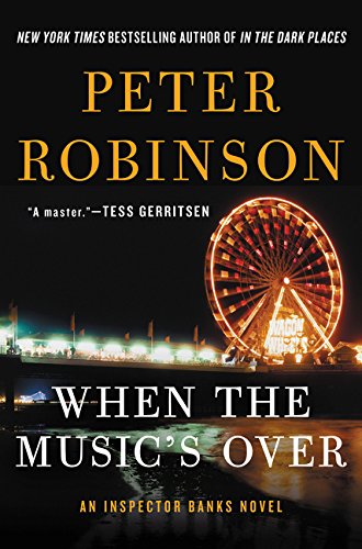 When the Music's Over: An Inspector Banks Novel (Inspector Banks Novels)
