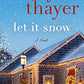 Let It Snow: A Novel