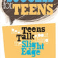 Success for Teens: Real Teens Talk About Using the Slight Edge