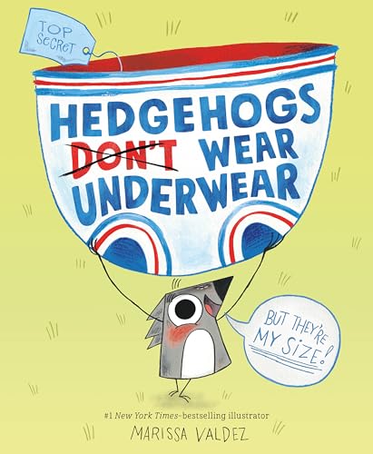 Hedgehogs Don't Wear Underwear
