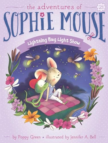 Lightning Bug Light Show (21) (The Adventures of Sophie Mouse)