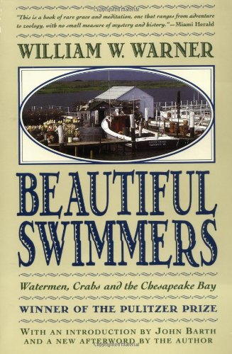 Beautiful Swimmers: Watermen, Crabs and the Chesapeake Bay