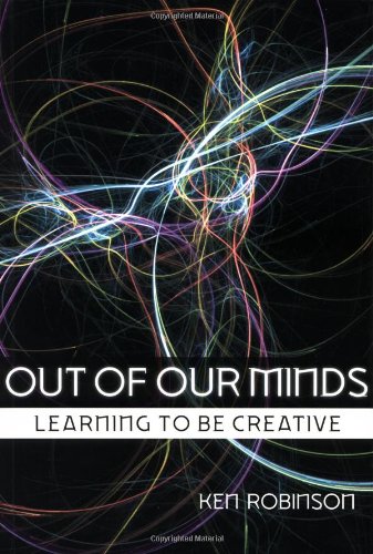 Out of Our Minds: Learning to be Creative