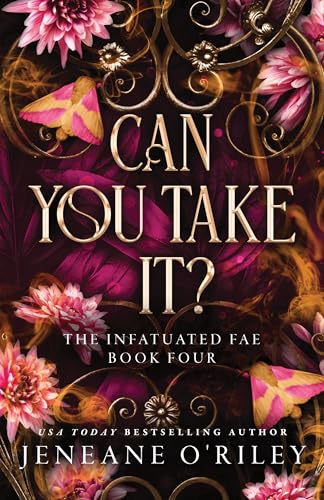 Can You Take It? (Standard Edition) (Infatuated Fae, 4)