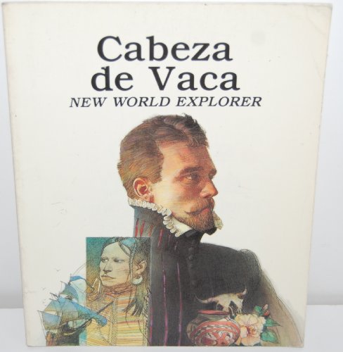 Cabeza De Vaca: New World Explorer