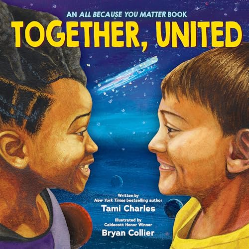 Together, United (An All Because You Matter Book) (All Because You Matter Book, 3)