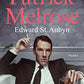 Patrick Melrose: The Novels (The Patrick Melrose Novels)
