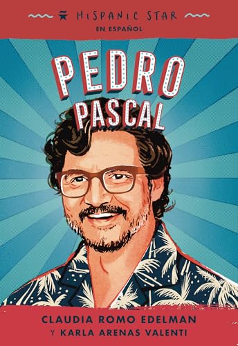 Hispanic Star en español: Pedro Pascal (Spanish Edition)