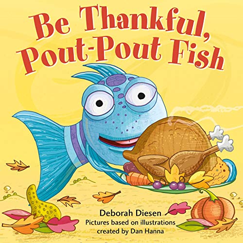 Be Thankful, Pout-Pout Fish (A Pout-Pout Fish Mini Adventure)