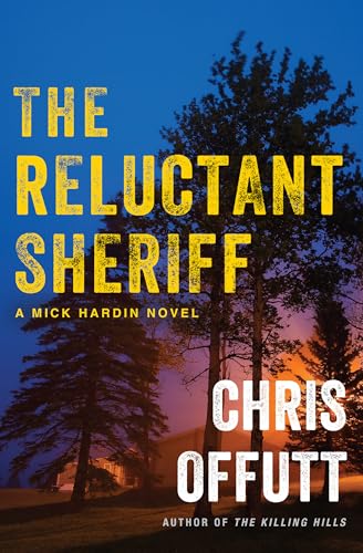 The Reluctant Sheriff (The Mick Hardin Novels, 4)