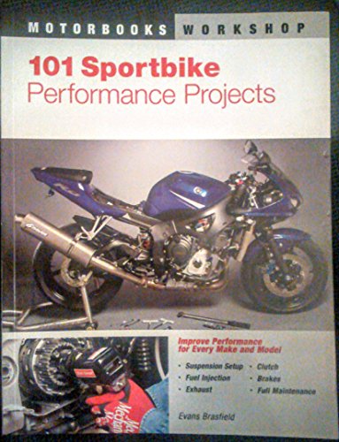 101 Sportbike Performance Projects (Motorbooks Workshop)