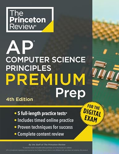 Princeton Review AP Computer Science Principles Premium Prep, 4th Edition: 5 Practice Tests + Digital Practice Online + Content Review (College Test Preparation)