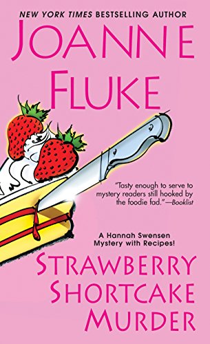 Strawberry Shortcake Murder: A Hannah Swensen Mystery