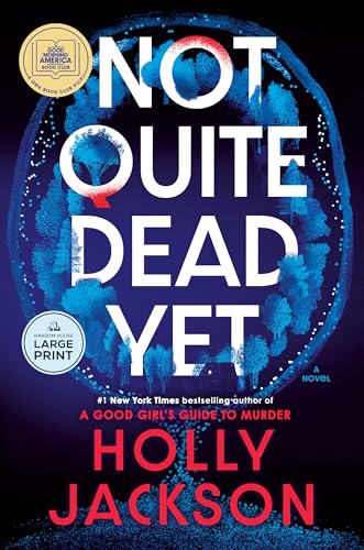 Not Quite Dead Yet: A GMA Book Club Pick: A Novel