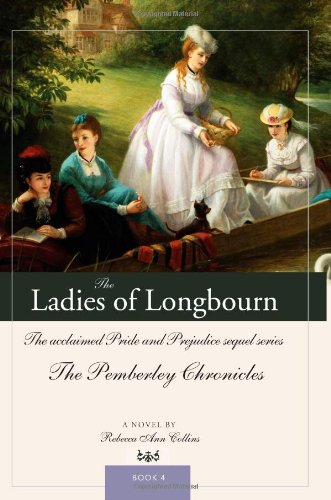 The Ladies of Longbourn: The acclaimed Pride and Prejudice sequel series (The Pemberley Chronicles)